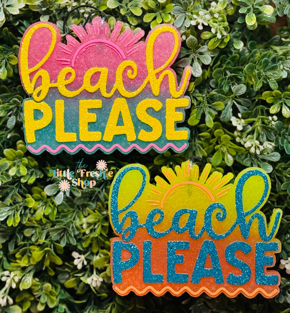 Beach Please Freshie, Beach Please Freshy