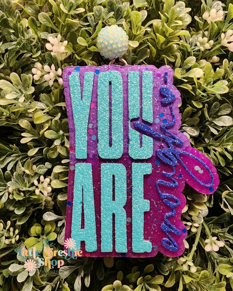 You are enough Freshy