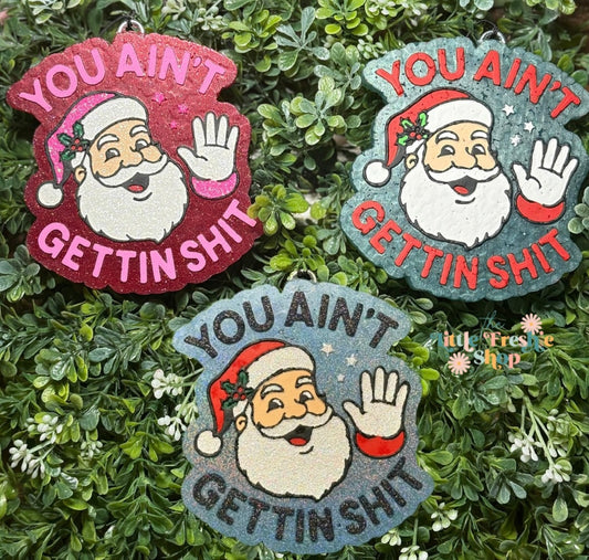 You Ain’t Getting Shit Freshie