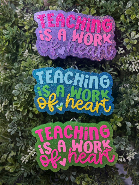 Teaching Is A Work Of Heart Freshie