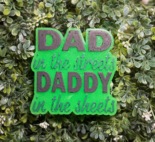 Dad In the Streets Freshie