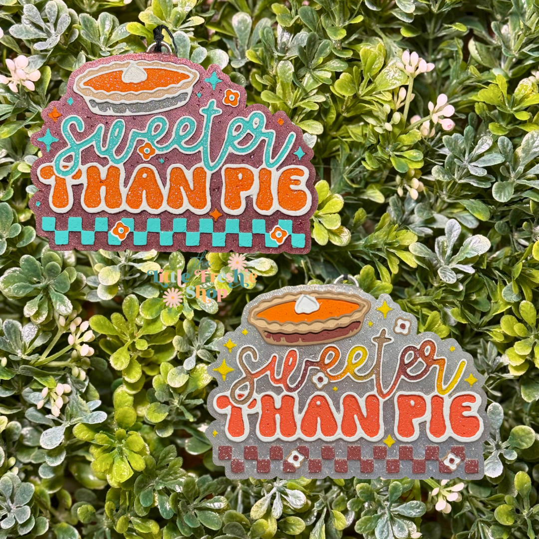 Sweeter Than Pie Freshie