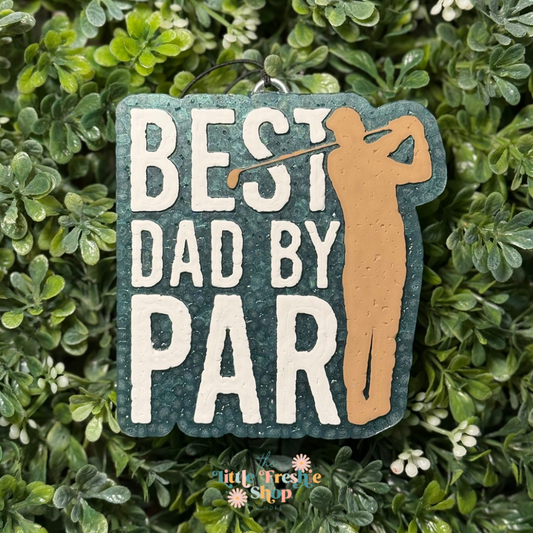 Best Dad By Par Freshie