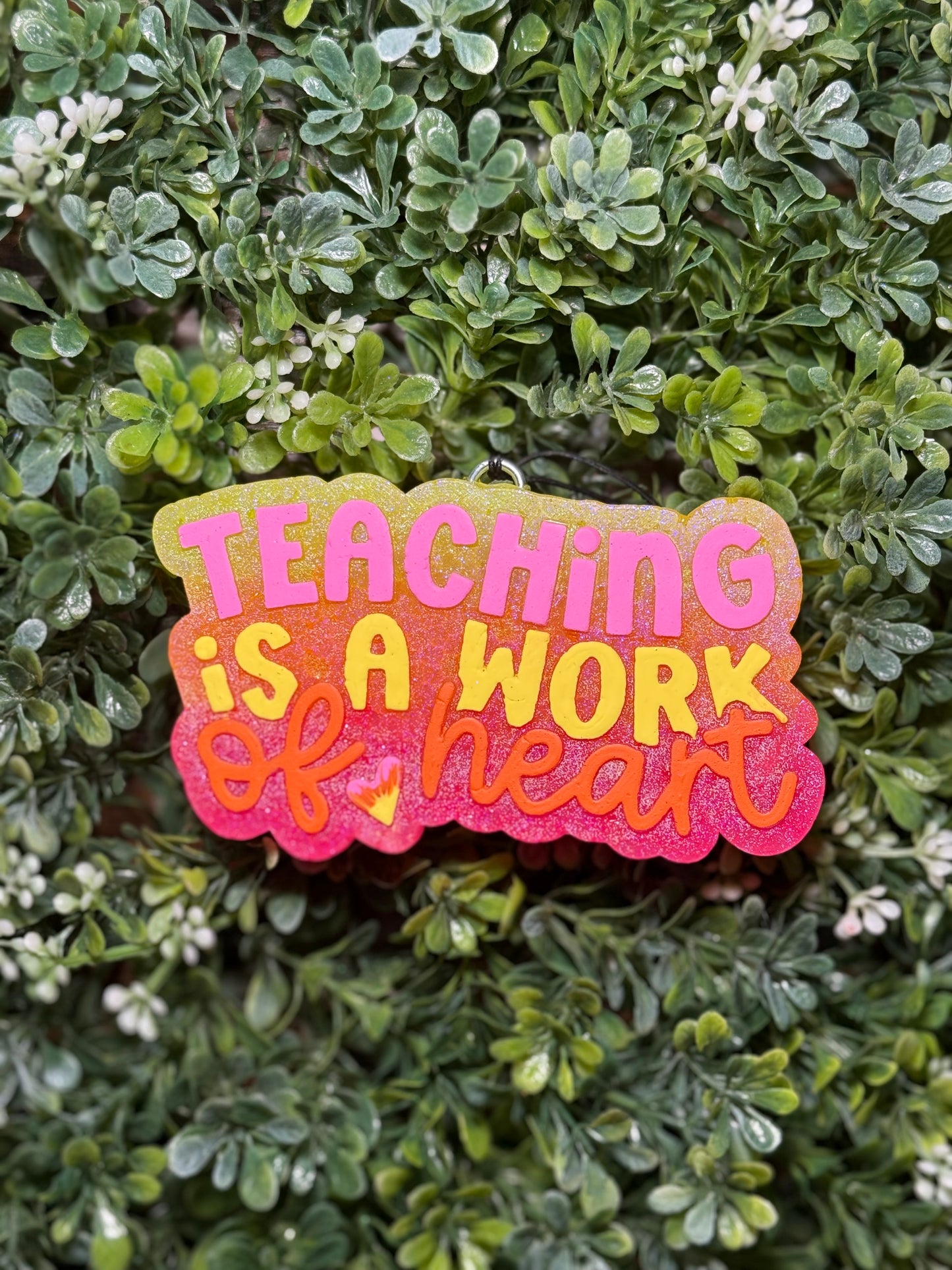Teaching Is A Work Of Heart Freshie