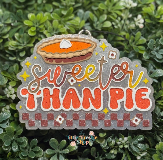 Sweeter Than Pie Freshie