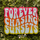 Forever Chasing Sunset Freshie