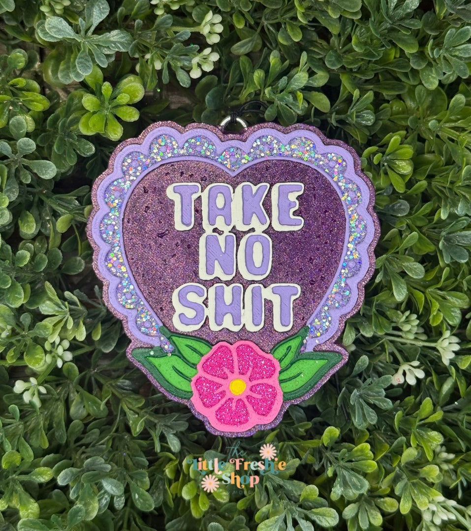 Take No Shit Freshie