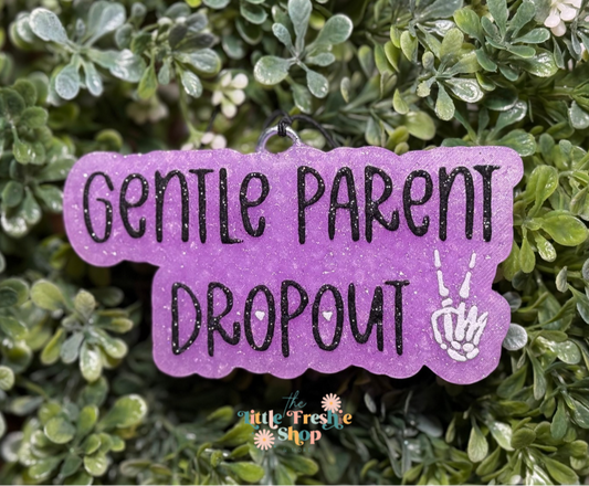 Gentle Parent Drop Out Freshie