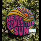 Here Comes The Sun Freshie